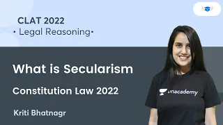 What is Secularism l Constitution Law l Legal Reasoning l Unacademy Law l CLAT 2022 l