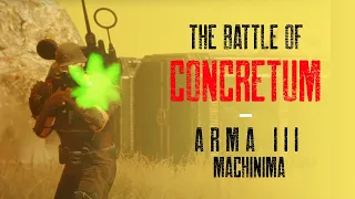 The Battle of Concretum | Arma 3 Cinematic Movie - Machinima