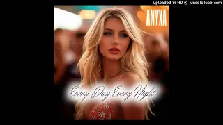 Anyxa - Every Day Every Night (Italo Dance 2024)