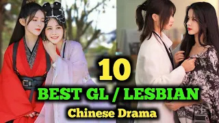 TOP 10 BEST CHINESE GL SERIES /LESBIAN SERIES 2024 || CHINESE GL DRAMA || CHINESE LESBIAN DRAMA BY T