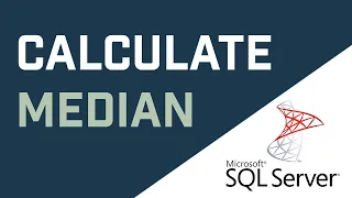 Calculate Median In MS SQL Server