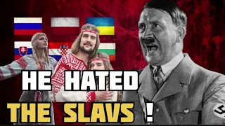 Why did Hitler hate the Slavs?