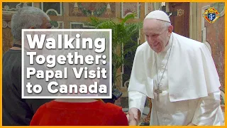 Walking Together: The Papal Visit to Canada