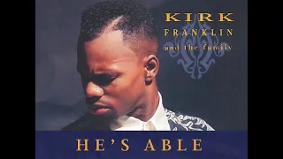 Kirk Franklin & The Family (Live)  – He’s Able
