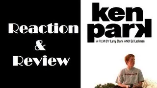 Reaction & Review | Ken Park