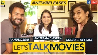 Let's Talk Movies | Blackmail, Baaghi 2, Hichki | Anupama Chopra, Rahul Desai, Sucharita Tyagi