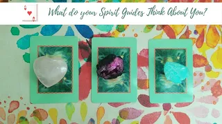 WHAT DO YOUR SPIRIT GUIDES THINK ABOUT YOU? PICK A CARD