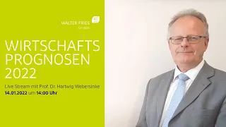 WIRTSCHAFTSPROGNOSEN 2022 mit Prof. Dr. Hartwig Webersinke | Livestream