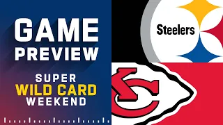 Pittsburgh Steelers vs. Kansas City Chiefs | Super Wild Card Weekend NFL Game Preview