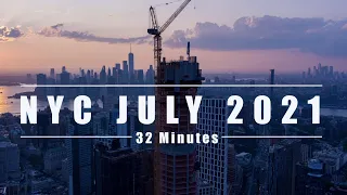 New York City July 2021 Aerial 32 Minutes