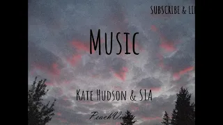 Sia 'MUSIC' ft. Kate Hudson l Lyrics