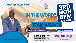 In The Word with Tony Weaver!  05.20.24  #WVTCDETROIT  #BibleStudy