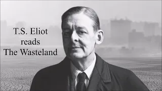 T.S. Eliot reads "The Wasteland"