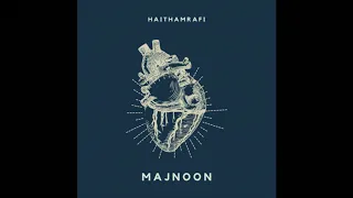 Haitham Rafi - Majnoon  (Official Audio) 2019