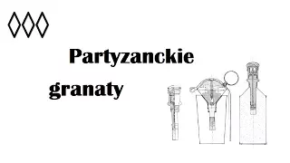 Partyzanckie granaty