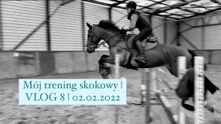 VLOG 8 | Mój trening skokowy | 02.02.2022