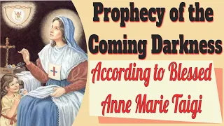 Prophecy of Blessed Anna-Maria Taigi on the Coming Darkness