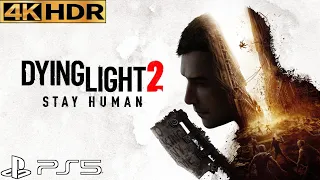 Dying Light 2: Stay Human (PS5) 4K 60FPS HDR Gameplay Walkthrough Part 1 (FULL GAME) No Commentary