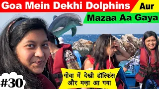 Goa Mein Dekhi Dolphins Aur Mazaa Aa Gaya @RamneekSingh1313 @HarpreetSDC  | Cute Sisters VLOGS