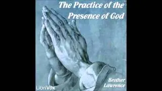 The Practice of the Presence of God (FULL Audiobook)