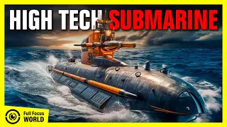 Top 10 HIGH TECH SUBMARINES in the World 2024 - Best Submarine