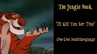 The Jungle Book : « I'll Kill You For This ! » One-Line Multilanguage [HD]