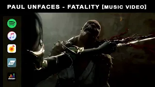 Paul Unfaces - Fatality | Mortal Kombat Soundtrack | Music Video 2022