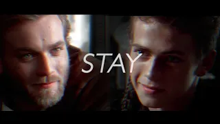 Obi-Wan x Anakin // Stay