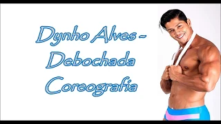 Dynho Alves - Debochada COREOGRAFIA