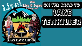 LAZY DAYZ AHEAD w/Jesse & Lisa is live! On the road to Tenkiller.
