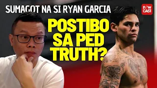 The Truth about Ryan Garcia testing positive for PED? Sumagot na si Ryan, my ebidensya sya