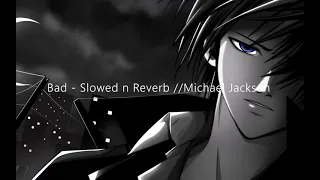 Bad - Slowed n Reverb//Michael Jackson (Música de Atraco)