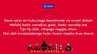 Khali Cartel 4 lyrics - Khaligraph jones ft Katapilla, Shekina Karen, Murasta, Achicho, Elisha Elai