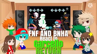 FNF AND BNHA REACT TO GARCELLO RETURN(Whitty,Zardy and Sarvette)