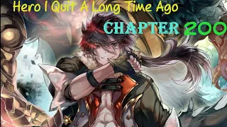 Best Manhua || Hero I Quit A Long Time Ago || Chapter 200 - English