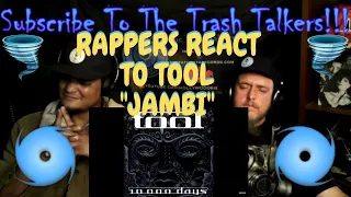 Rappers React To TOOL "Jambi"!!!