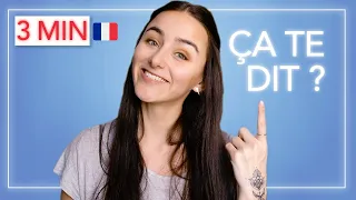 Learn FRENCH in 3 MINUTES - French for conversation : ÇA TE DIT ?