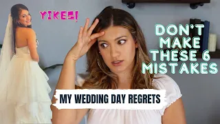 6 THINGS EVERY BRIDE SHOULD KNOW BEFORE THE WEDDING // Wedding day regrets...