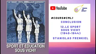“COURS” – CM L1S2. 12. LE SPORT SOUS VICHY (1940-1944), PAR STANISLAS FRENKIEL