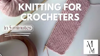 Learn to Knit for Crocheters in 5 Minutes | The Basics of Knitting by Modern Made