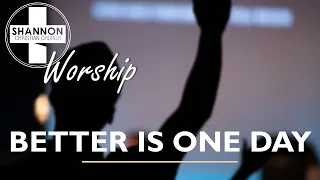 Better is One Day | SCC Worship