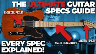 THE ULTIMATE Guide To Understanding GUITAR SPECS! | Guitar Specs for Beginners