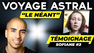 Voyage Astral - 2ème Témoignage de Sofiane (Le Néant)