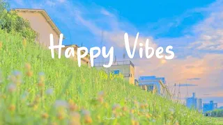 [Playlist] Happy Vibes 🌈 Best songs to boost your mood