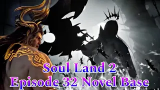 Soul Land 2 Anime Episode 32 Novel Base Explain in Hindi | Soul land 2 Episode 32 in Hindi | Yuhao