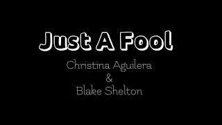 Christina Aguilera & Blake Shelton - Just a Fool