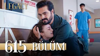 Emanet 615. Bölüm | Legacy Episode 615