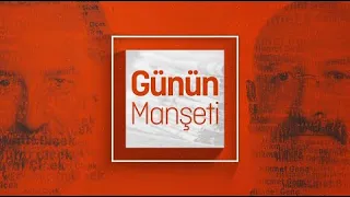 Günün Manşeti - 12 12 2022