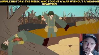 Simple History: The Medic Who Fought A War Without A Weapon Reaction