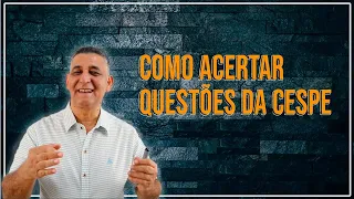 COMO ACERTAR QUESTÕES DA CESPE - Concurso Público